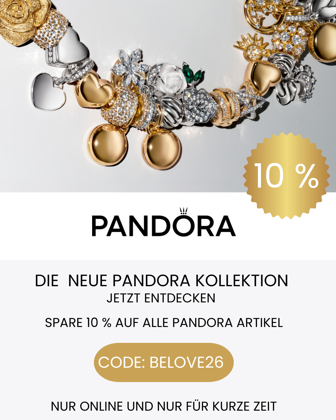 Pandora Rabattaktion 10 % auf alle Pandora Artikel mit dem Code BELOVE26